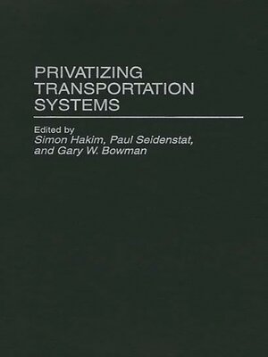 cover image of Privatizing Transportation Systems